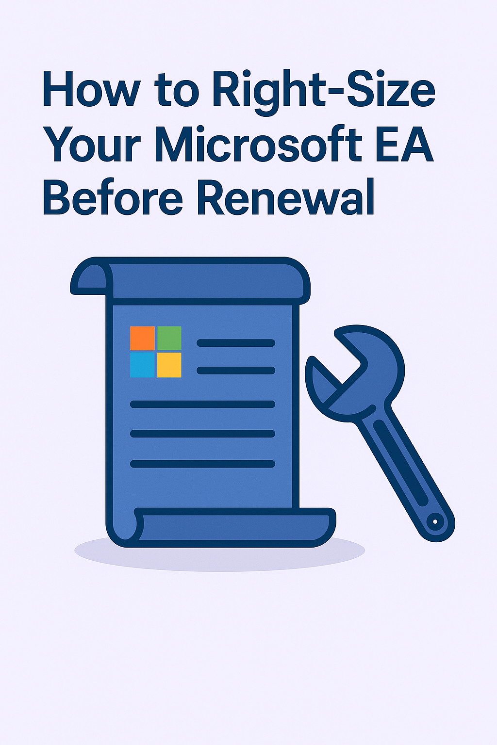 How to Right-Size Your Microsoft EA Before Renewal