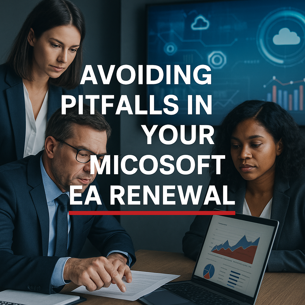 Avoiding Pitfalls in Your Microsoft EA Renewal