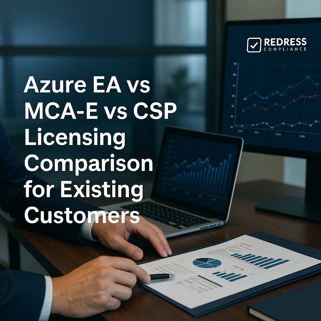 Azure EA vs MCA-E vs CSP Licensing Comparison for Existing Customers
