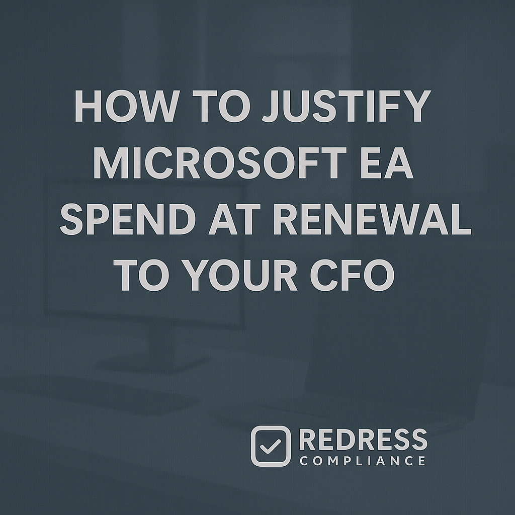 How to Justify Microsoft EA Spend at Renewal to Your CFO