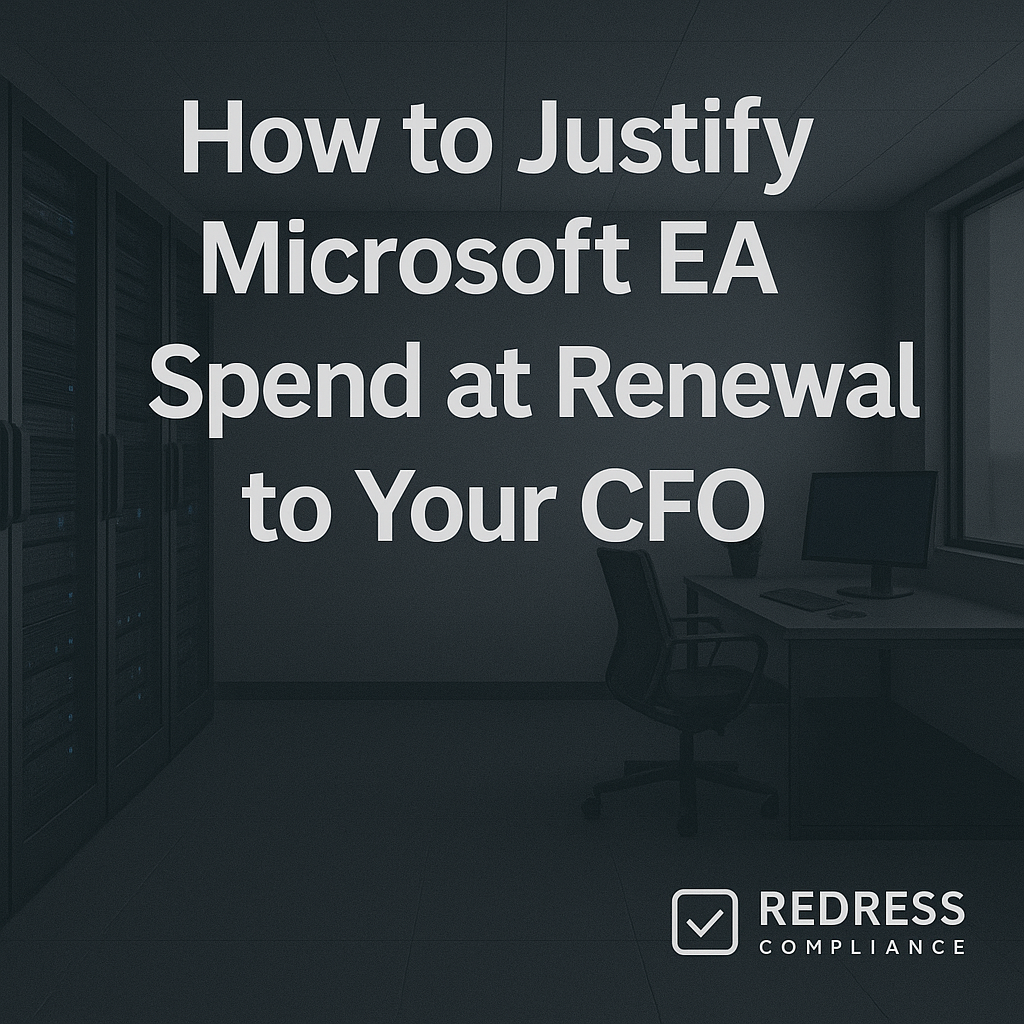 How to Justify Microsoft EA Spend at Renewal