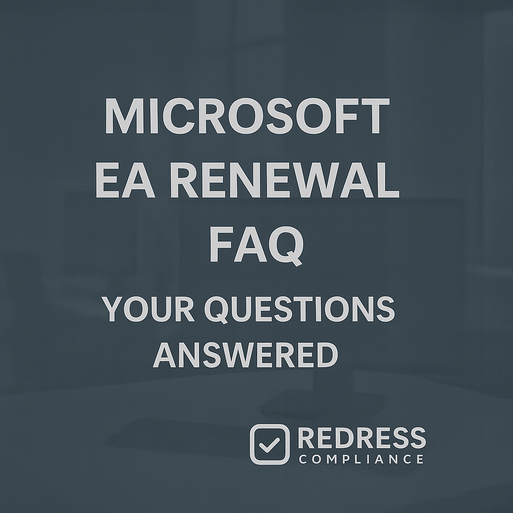 Microsoft EA Renewal FAQ Your Questions Answered