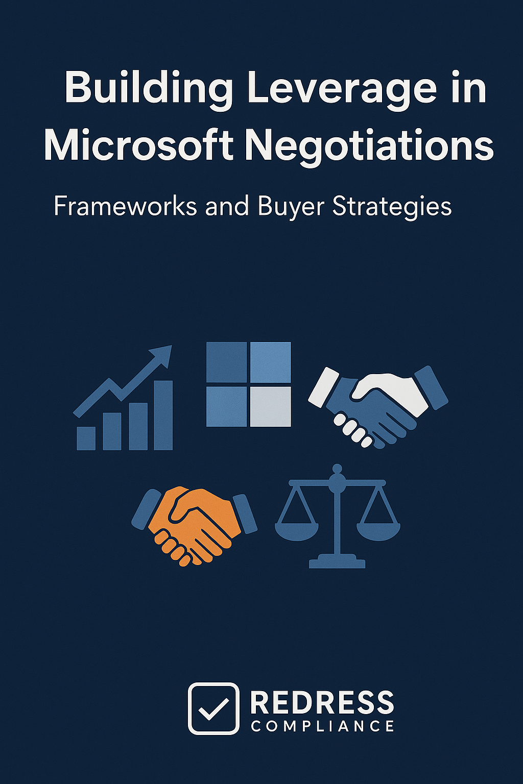 Building Leverage in Microsoft Negotiations Frameworks and Buyer Strategies
