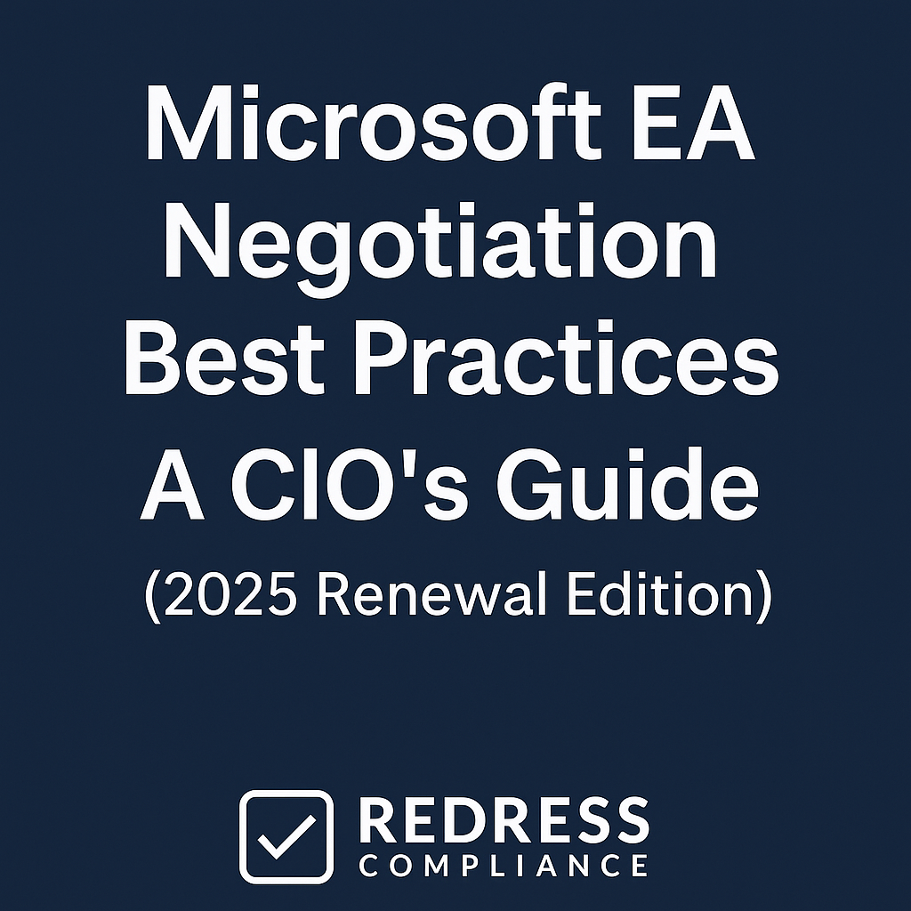 Microsoft EA Negotiation Best Practices – A CIO’s Guide (2025 Renewal Edition)