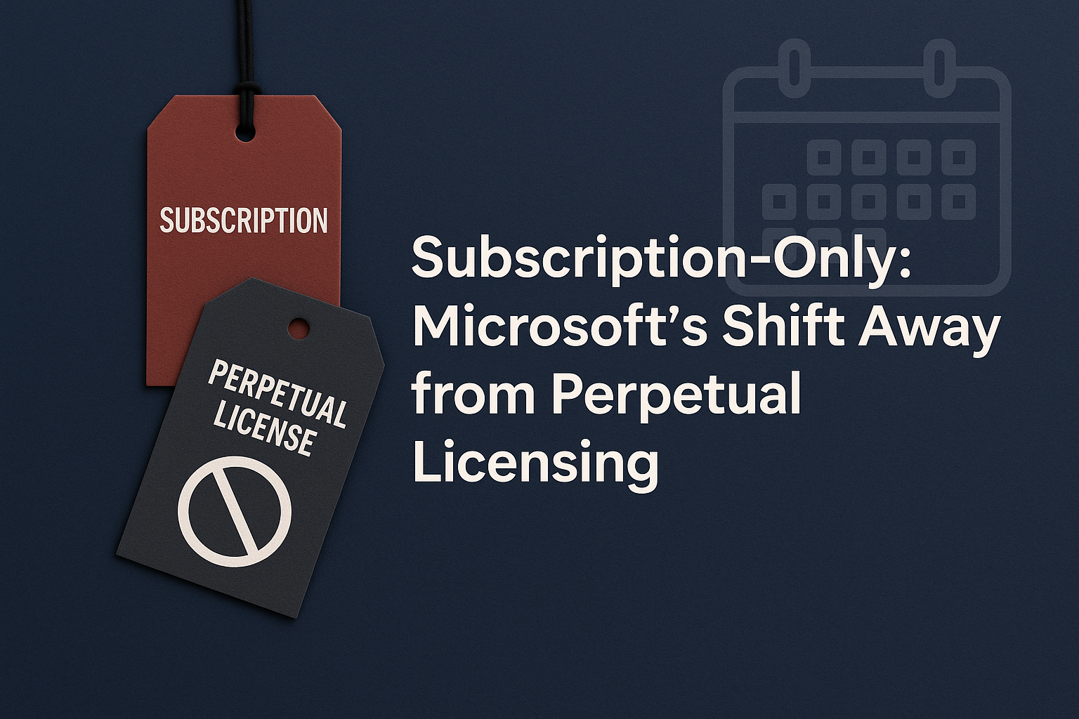 Microsoft’s Shift Away from Perpetual Licensing